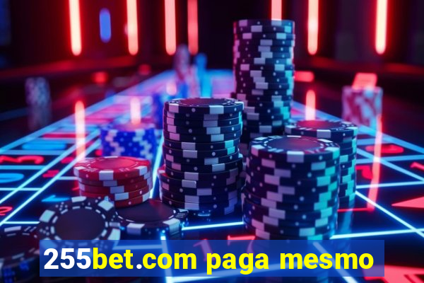 255bet.com paga mesmo